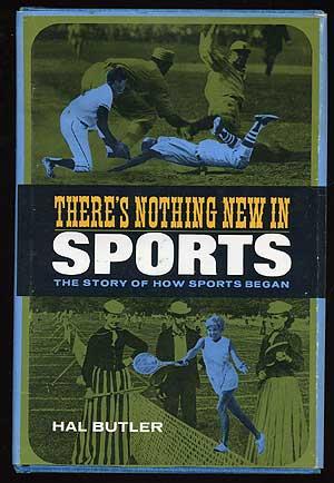 Seller image for There's Nothing New in Sports: The Story of How Sports Began for sale by Between the Covers-Rare Books, Inc. ABAA