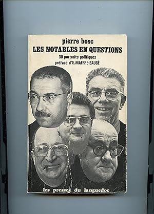LES " NOTABLES " EN QUESTIONS OU DES HOMMES POUR LA RÉGION . Préface d' Emmanuel Maffre - Baugé