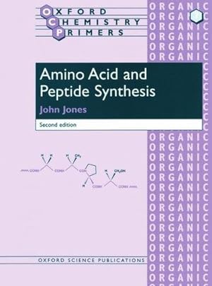 Seller image for Amino Acid and Peptide Synthesis 2/e: 7 (Oxford Chemistry Primers) for sale by WeBuyBooks