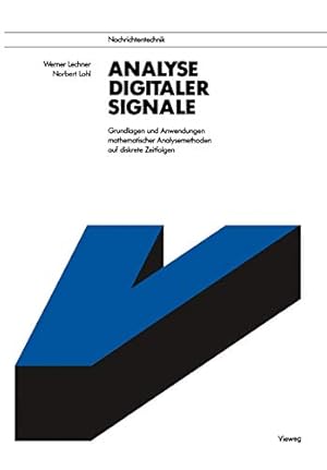 Immagine del venditore per Analyse digitaler Signale: Grundlagen und Anwendungen mathematischer Analysemethoden auf diskrete Zeitfolgen (Nachrichtentechnik) (German Edition) venduto da -OnTimeBooks-