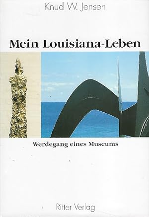 Imagen del vendedor de Mein Lousiana-Leben Werdegang eines Museums a la venta por Antiquariat Lcke, Einzelunternehmung