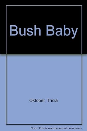 Seller image for Bush Baby for sale by WeBuyBooks 2