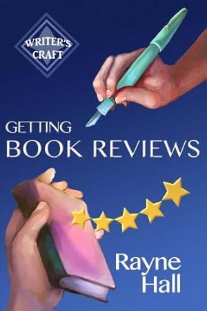 Bild des Verkufers fr Getting Book Reviews: Easy, Ethical Strategies for Authors: Volume 14 (Writer's Craft) zum Verkauf von WeBuyBooks 2