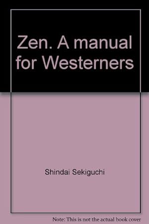 Imagen del vendedor de Zen. A manual for Westerners a la venta por WeBuyBooks 2