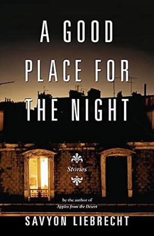 Bild des Verkufers fr A Good Place for the Night: Stories (Karen and Michael Braziller Books) zum Verkauf von WeBuyBooks 2