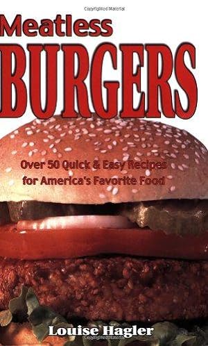 Seller image for Meatless Burgers: Over 50 Quick & Easy Recipes for America's Favorite Food for sale by WeBuyBooks 2