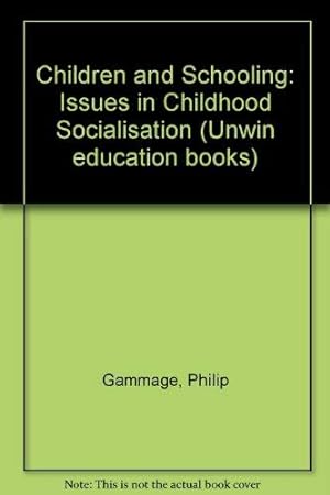 Image du vendeur pour Children and Schooling: Issues in Childhood Socialisation mis en vente par WeBuyBooks 2