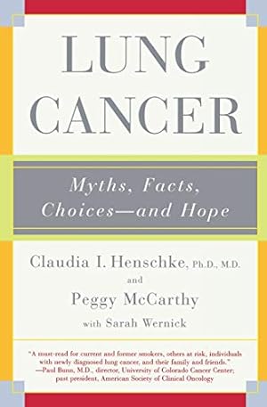 Seller image for Lung Cancer Myths, Facts, Choices & Hope: Myths, Facts, Choices-And Hope for sale by WeBuyBooks 2