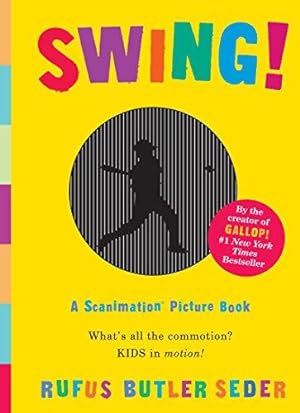 Immagine del venditore per Swing!: A Scanimation Picture Book venduto da WeBuyBooks