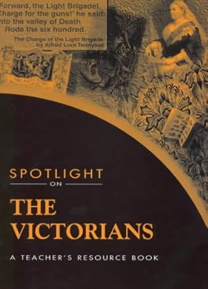 Seller image for Spotlight on the Victorians: Teacher's Resource for sale by WeBuyBooks 2