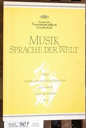 Seller image for Musik Sprache der Welt. 1962 Eine Schallplattensammlung aus Oper und Konzert for sale by Baues Verlag Rainer Baues 