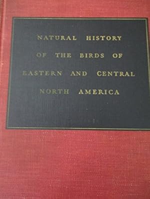Bild des Verkufers fr Natural History of American Birds of Eastern and Central North America zum Verkauf von WeBuyBooks 2
