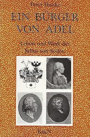 Bild des Verkufers fr Ein Brger von Adel Leben und Werk des Julius von Soden 1754 - 1831 zum Verkauf von Antiquariat Lcke, Einzelunternehmung