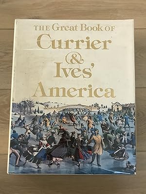 Bild des Verkufers fr THE GREAT BOOK OF CURRIER & IVES' AMERICA zum Verkauf von BooksCardsNBikes