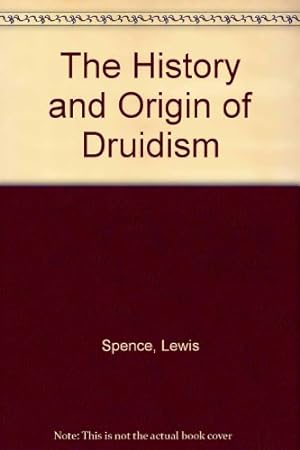 Seller image for The History and Origin of Druidism for sale by WeBuyBooks 2
