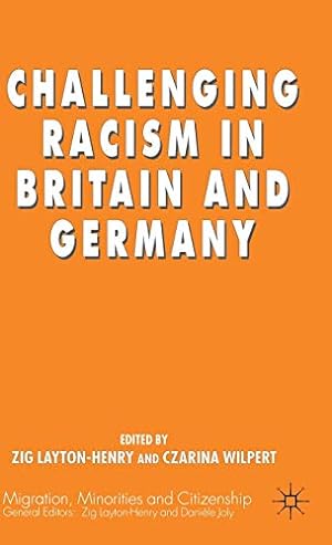 Immagine del venditore per Challenging Racism in Britain and Germany (Migration, Minorities and Citizenship) venduto da WeBuyBooks