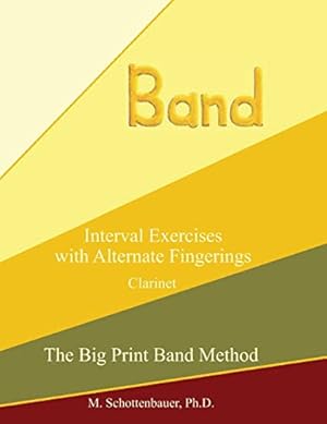 Bild des Verkufers fr Interval Exercises with Alternate Fingerings: Clarinet (The Big Print Band Method) zum Verkauf von WeBuyBooks 2