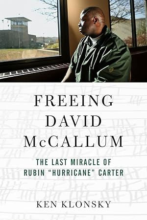 Seller image for Freeing David McCallum: The Last Miracle of Rubin "Hurricane" Carter for sale by Redux Books