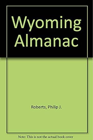 Bild des Verkufers fr Wyoming Almanac zum Verkauf von -OnTimeBooks-