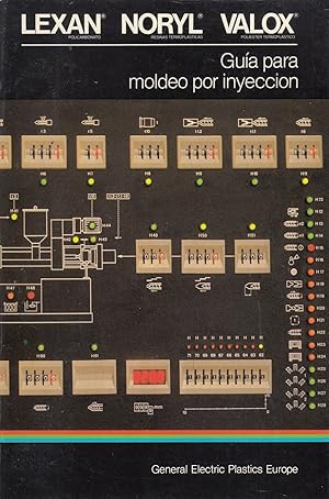 LEXAN - NORYL - VALOX / GUÍA PARA EL MOLDEO POR INYECCIÓN