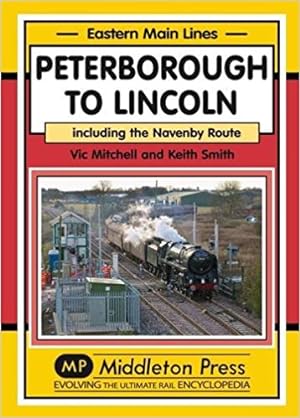 Eastern Main Lines : Peterborough to Lincoln