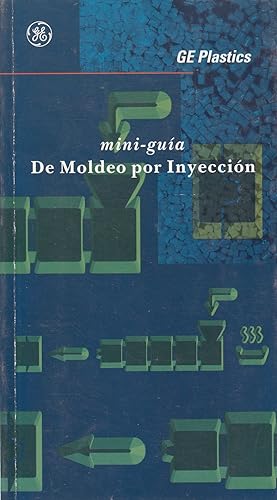 MINI-GUÍA DE MOLDEO POR INYECCIÓN