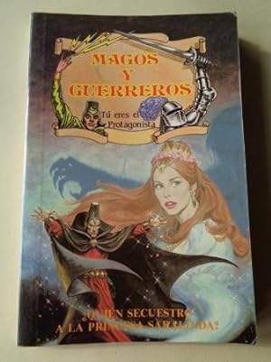 Seller image for Quin secuestr a la Princesa Saralinda? Magos y Guerreros, n 3 for sale by GALLAECIA LIBROS