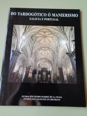 Seller image for Do tardogtico ao manierismo. Galicia e Portugal. Catlogo exposicin , 1995 for sale by GALLAECIA LIBROS