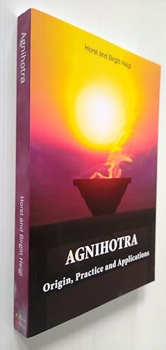 Agnihotra - Origin, Practice and Applications ( English Language Edition )