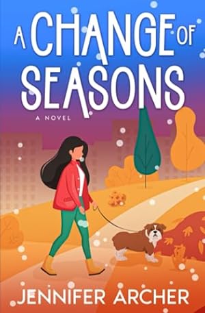 Imagen del vendedor de A Change of Seasons: A Novel a la venta por -OnTimeBooks-