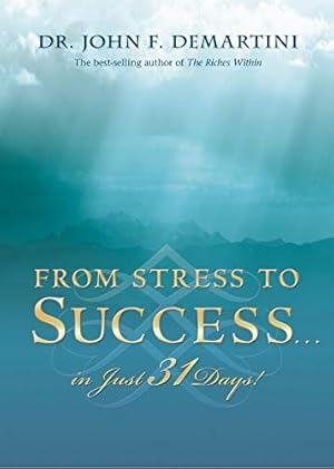 Seller image for From Stress to Success.in Just 31 Days! for sale by -OnTimeBooks-