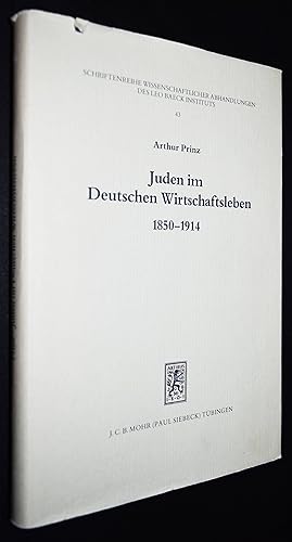 Juden im deutschen Wirtschaftsleben. Soziale und wirtschaftliche Struktur im Wandel 1850 - 1914.