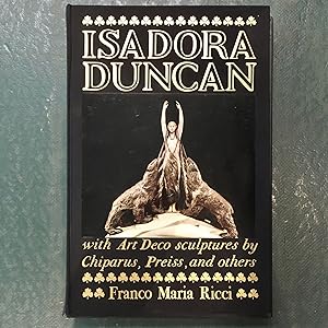 Isadora Duncan: with Art Deco Scuptures by Chiparus, Preiss, and Others