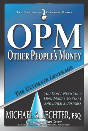 Bild des Verkufers fr Other People's Money: The Ultimate Leverage (The Mastermind Leverage Series) zum Verkauf von -OnTimeBooks-