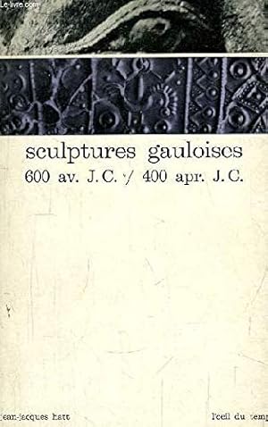 Bild des Verkufers fr Sculptures gauloises. 600 av. J.C. / 400 apr. J.C. zum Verkauf von Ammareal