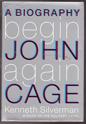 Immagine del venditore per Begin Again: A Biography of John Cage venduto da HAUNTED BOOKSHOP P.B.F.A.