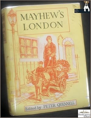 Bild des Verkufers fr Mayhew's London: Being Selections from London Labour and the London Poor zum Verkauf von BookLovers of Bath