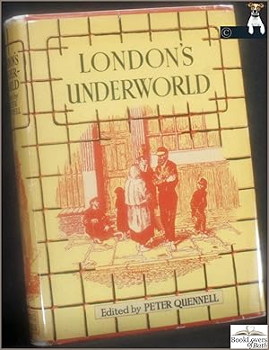 Bild des Verkufers fr London's Underworld: Being Selections from 'Those That will Not Work', the Fourth Volume of 'London Labour and the London Poor' by Henry Mayhew zum Verkauf von BookLovers of Bath