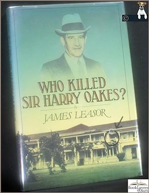 Immagine del venditore per Who Killed Sir Harry Oakes? venduto da BookLovers of Bath