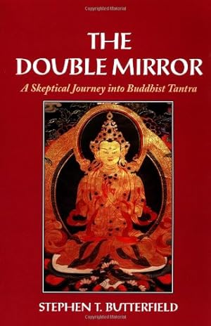 Seller image for The Double Mirror: A Skeptical Journey into Buddhist Tantra for sale by -OnTimeBooks-