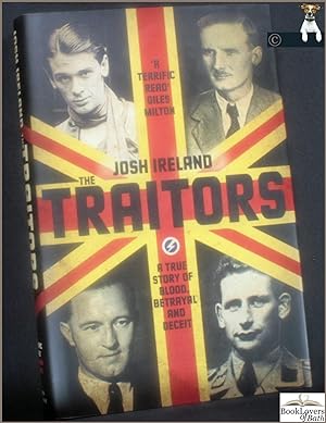 Seller image for The Traitors: A True Story of Blood, Betrayal and Deceit for sale by BookLovers of Bath