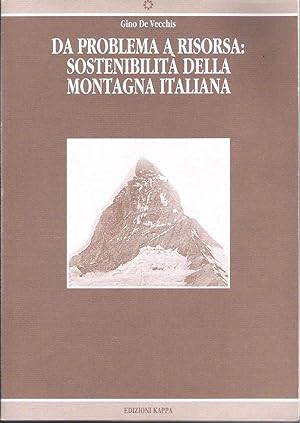 Imagen del vendedor de Da problema a risorsa: sostenibilit della montagna italiana a la venta por librisaggi