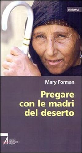 Seller image for Pregare Con Le Madri Del Deserto for sale by Piazza del Libro