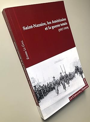 Saint-Nazaire, les Américains et la guerre totale (1917-1919)