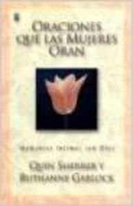 Seller image for Oraciones Que Las Mujeres Oran: Prayers Women Pray (Spanish Edition) for sale by ZBK Books