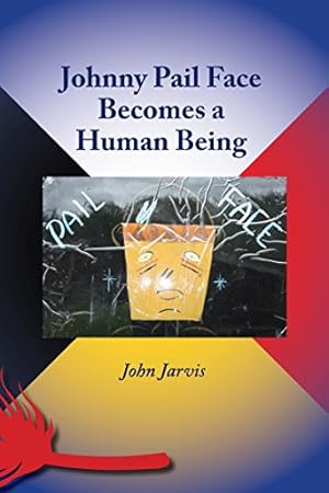 Bild des Verkufers fr Johnny Pail Face Becomes a Human Being zum Verkauf von ZBK Books