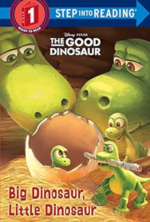 Bild des Verkufers fr Big Dinosaur, Little Dinosaur (Disney/Pixar The Good Dinosaur) (Step into Reading) zum Verkauf von -OnTimeBooks-