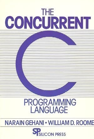 Seller image for The Concurrent C Programming Language for sale by ZBK Books