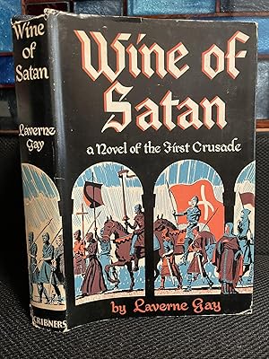 Wine of Satan a Novel of the First Crusade