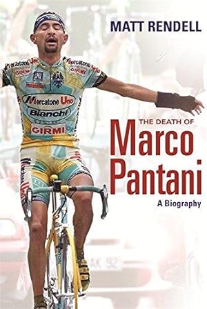 Imagen del vendedor de The Death of Marco Pantani: A Biography a la venta por WeBuyBooks 2